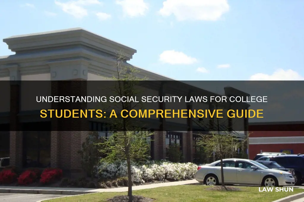 what are social security laws regarding college students