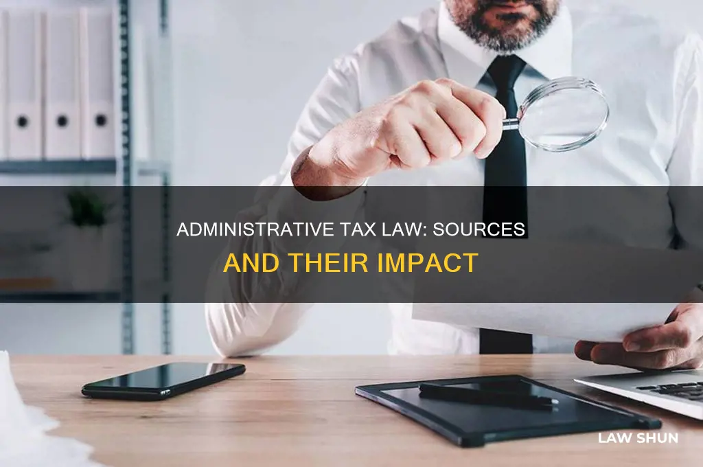 what are the administrative sources of tax law