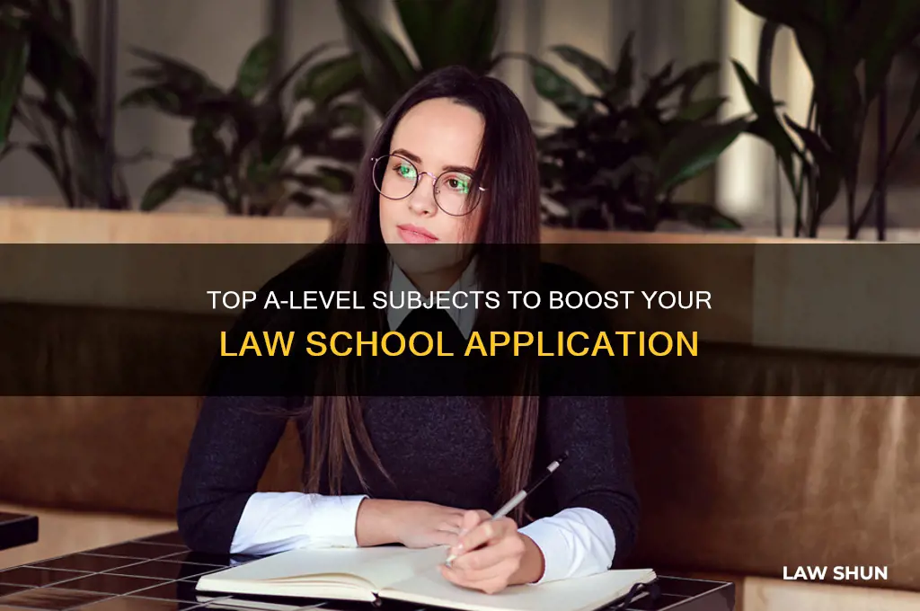 what are the best a levels to take for law