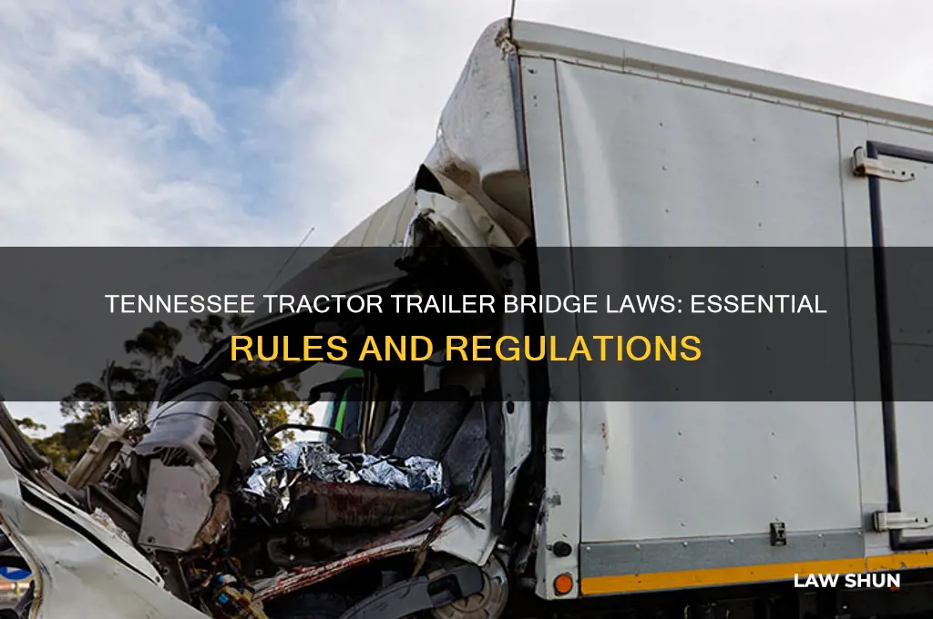 what are the bridge laws in tennessee for tractor trailers