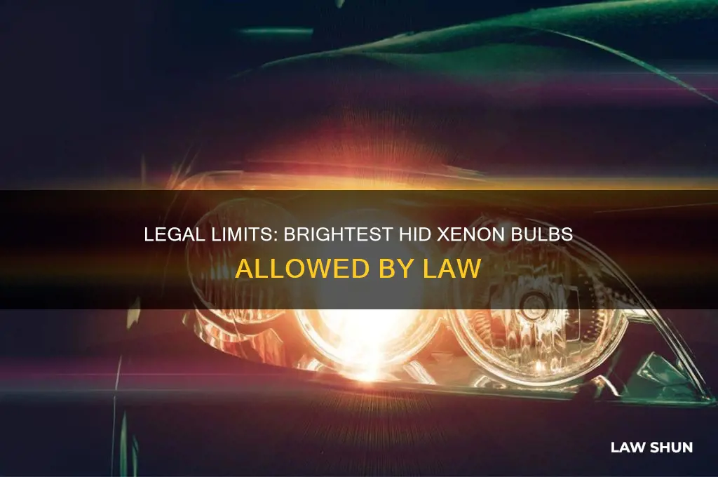 what are the brightest hid xenon bulbs allowed by law