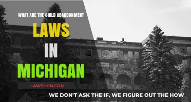 Understanding Michigan's Child Abandonment Laws: Legal Consequences and Protections