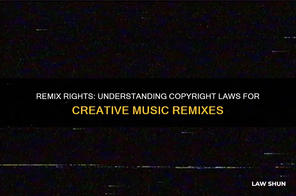 what are the copyright laws for remixes