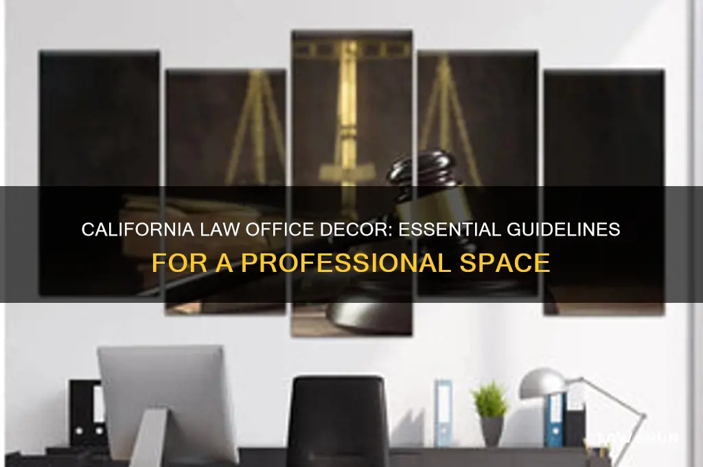 what are the decor guidelins for law pffices in ca