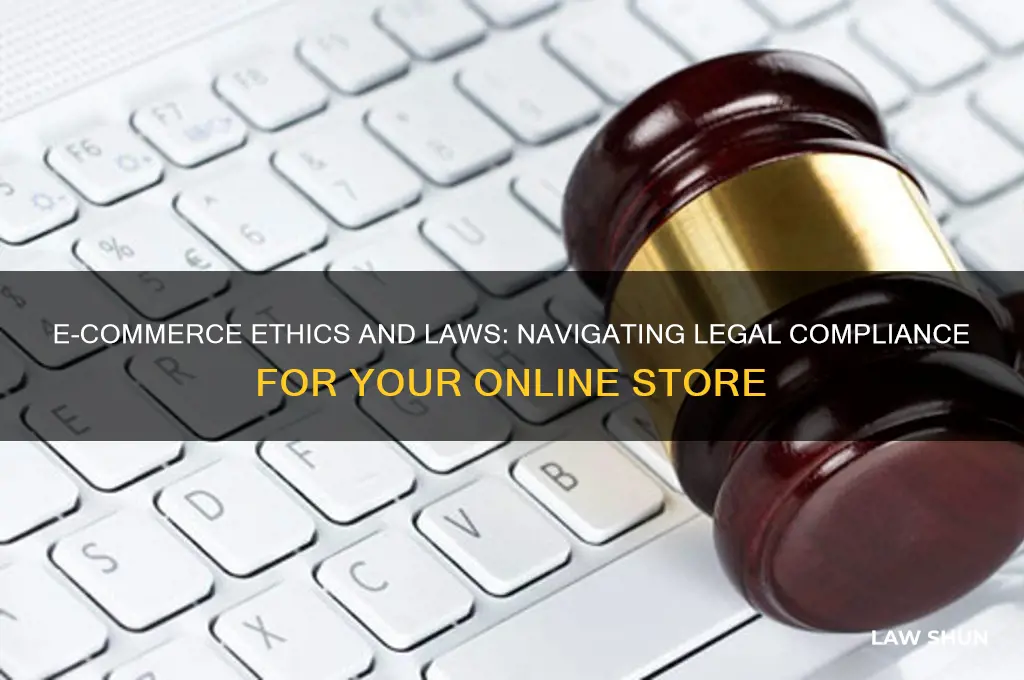 what are the ethics and laws within your e-commerce website