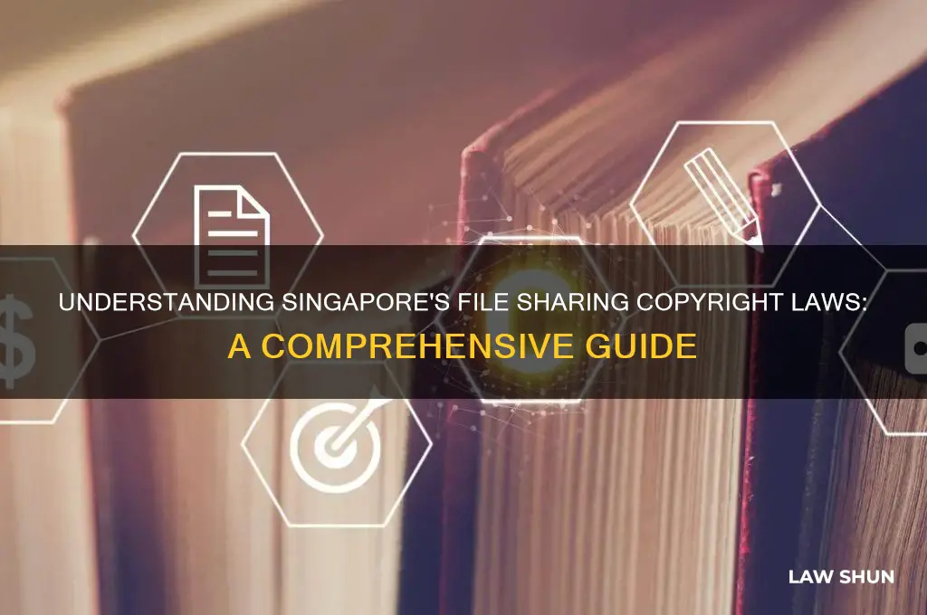 what are the file sharing copyright laws in singapore