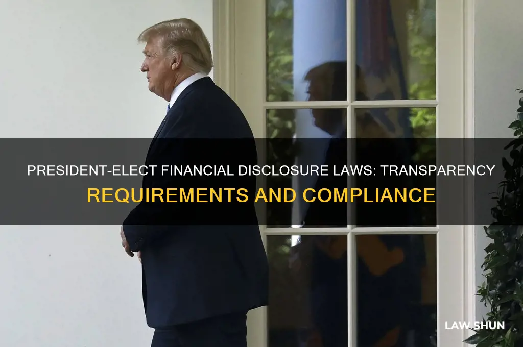 what are the financial disclosure laws for a president-elect