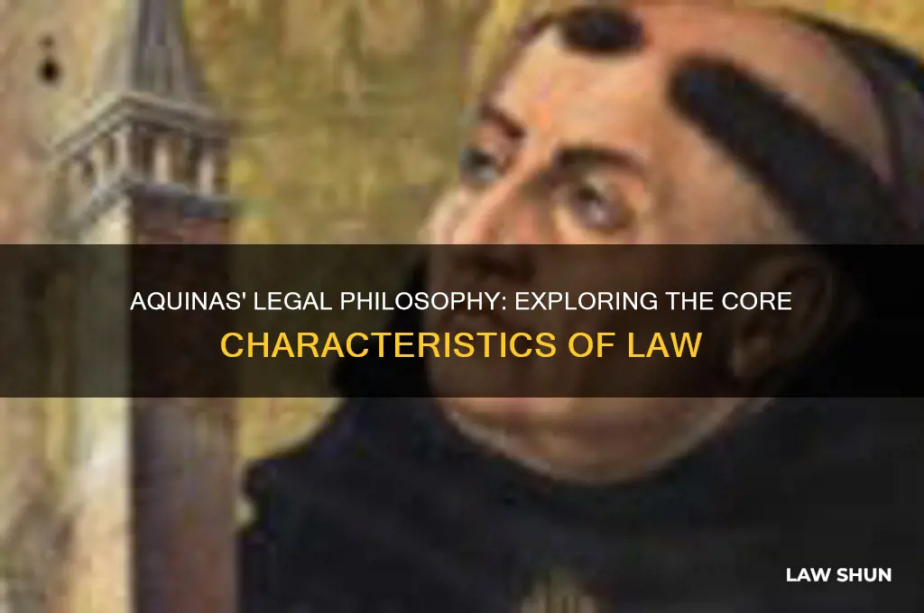 what are the general characteristics of law according to aquinas