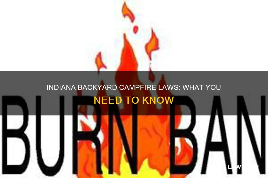 what are the indiana laws for having a backyard campfire