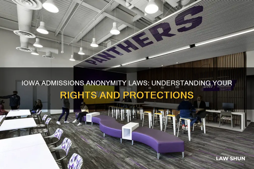 what are the iowa laws regarding anonymity with admissions