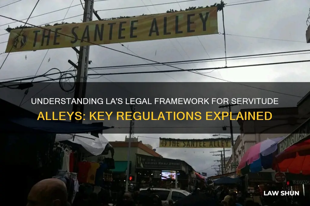 what are the la laws regarding servitude alleys