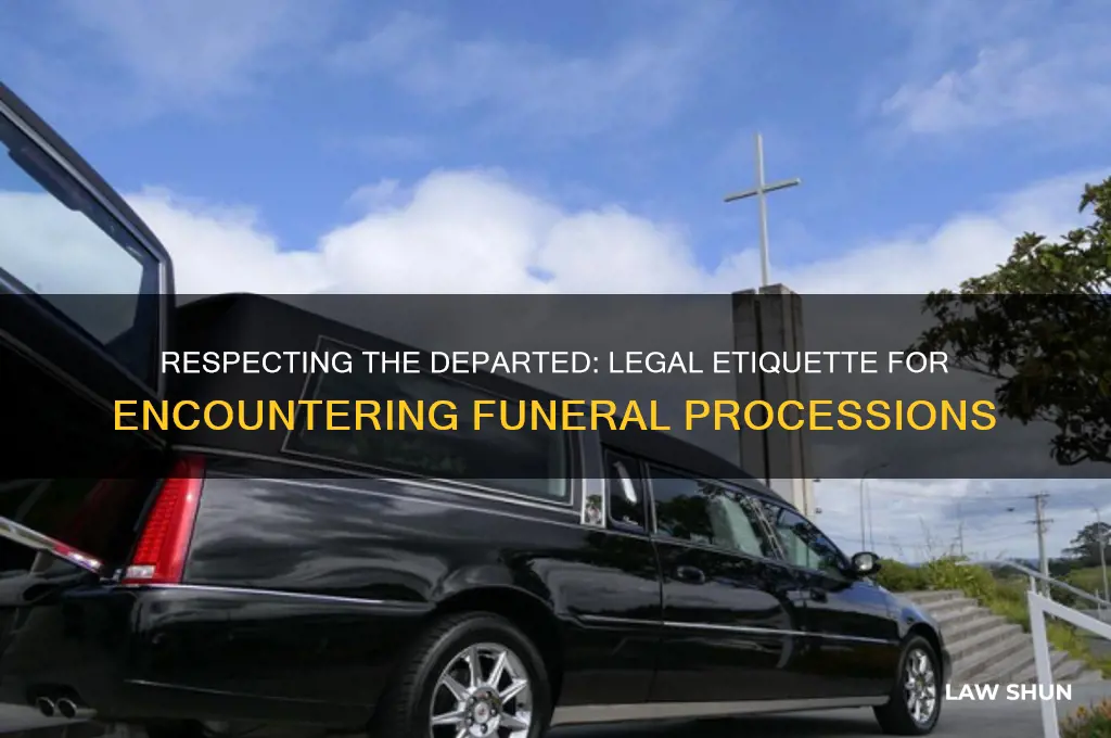 what are the law when you meet a funeral procession