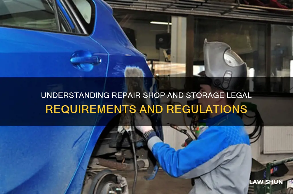 what are the laws for a repair shop and storage