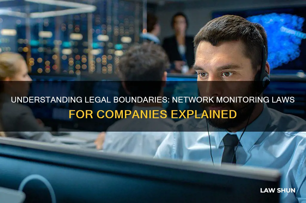 what are the laws for network monitoring within a company