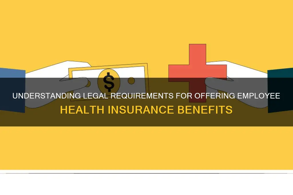 what are the laws for offerring health insurance to employees