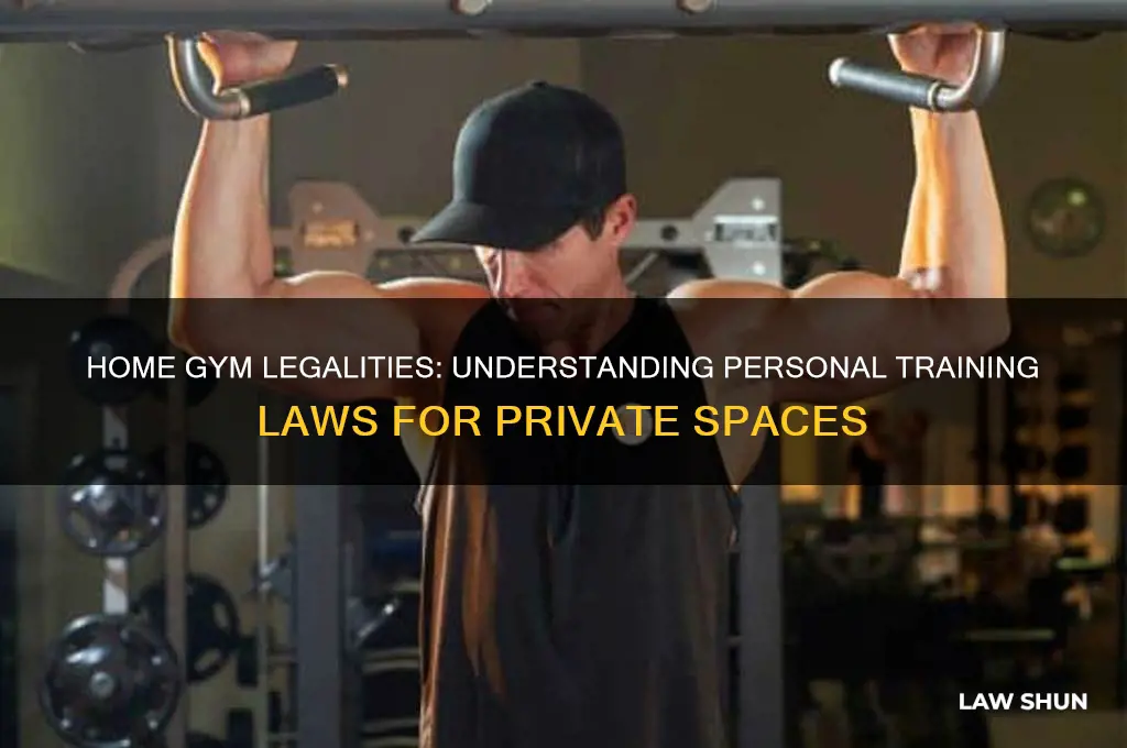 what are the laws for personal training in a home