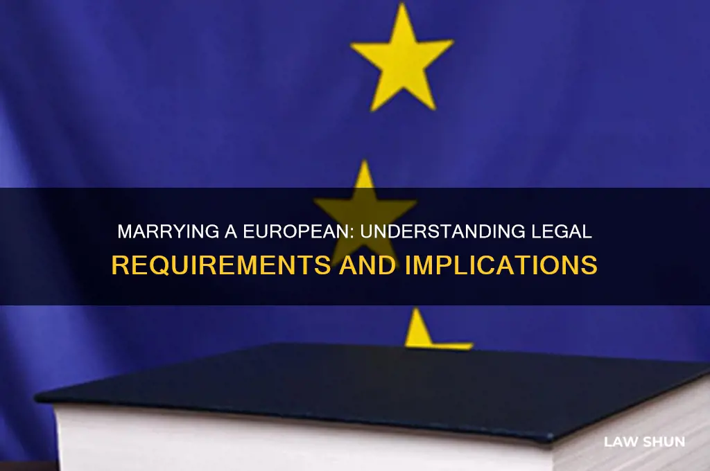 what are the laws if you marry someone from europe