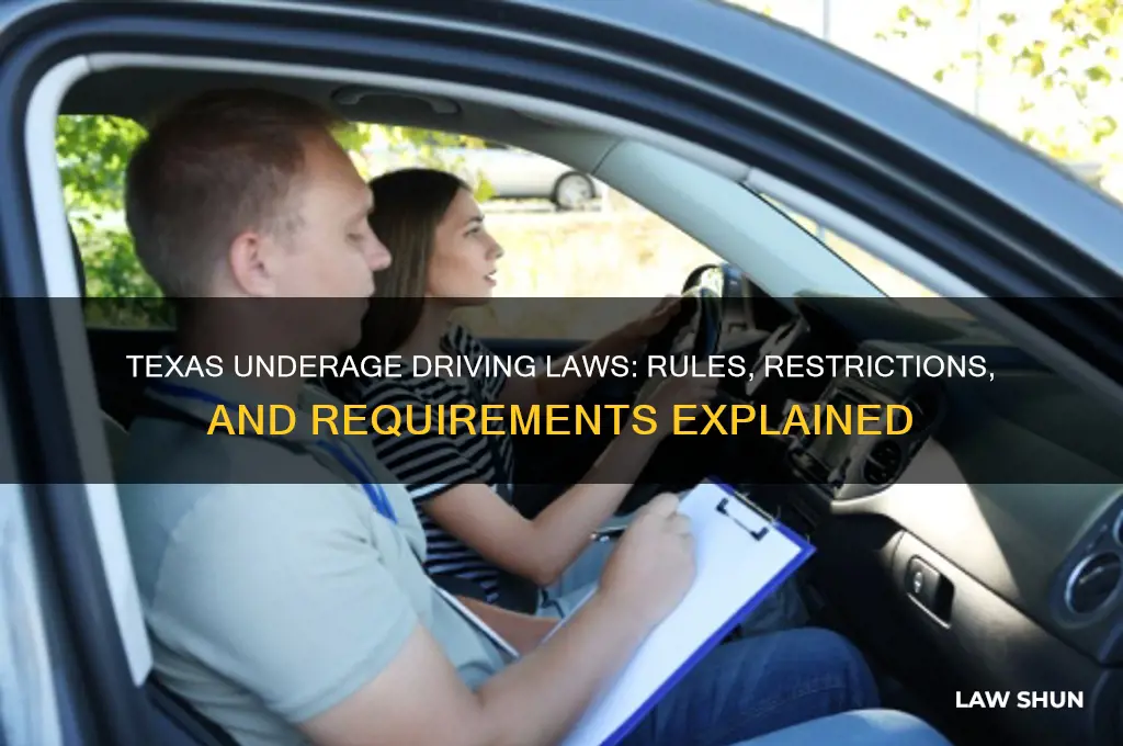 what are the laws in tx regarding underage drivers