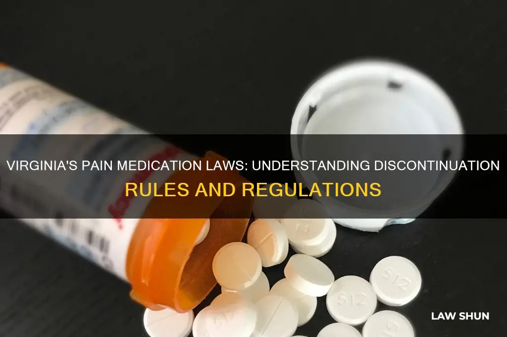 what are the laws in virginia concerning stopping pain meds