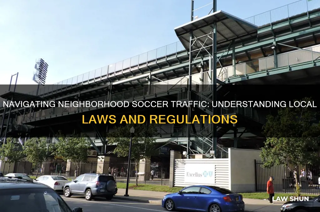 what are the laws of a neigborhood having soccer traffic