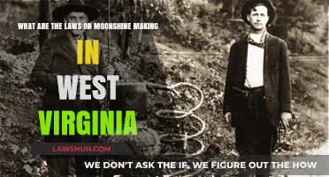 West Virginia Moonshine Laws: What's Legal and What's Not