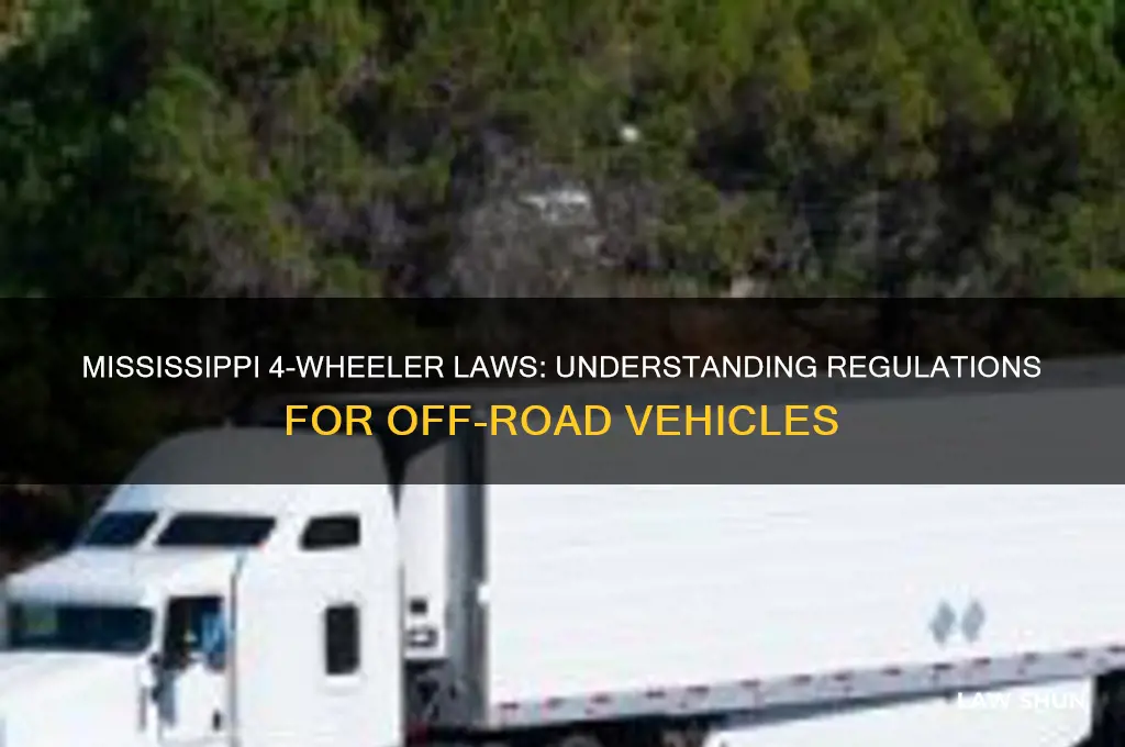 what are the laws pretaining to 4 wheelers in ms
