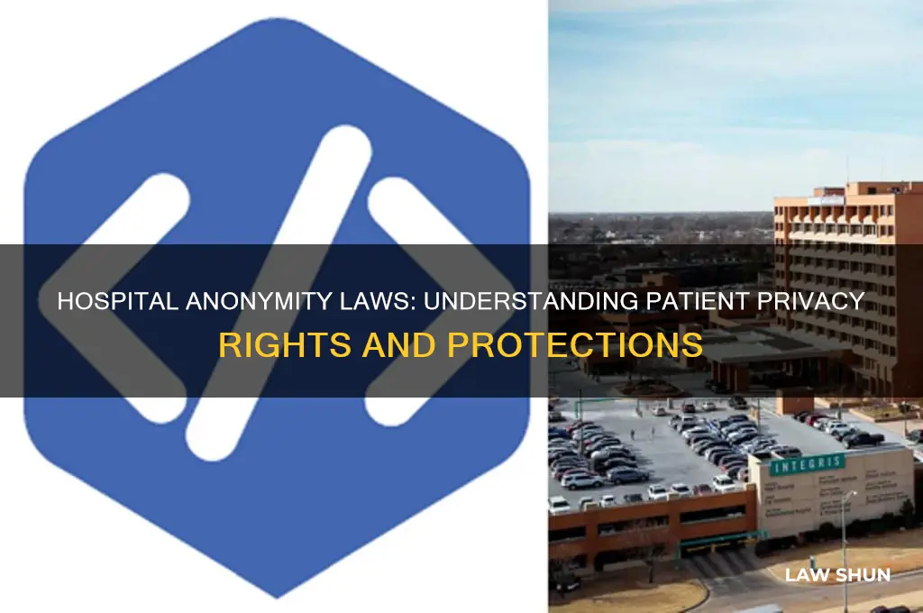 what are the laws regarding anonymity to a hospital