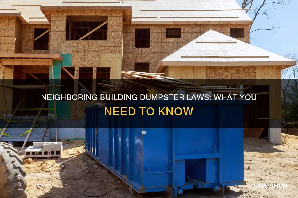 what are the laws regarding dumpsters in a neighboring building