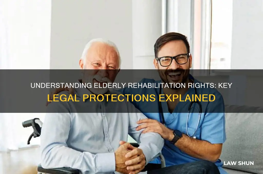 what are the laws regarding elderly in rehabilitation