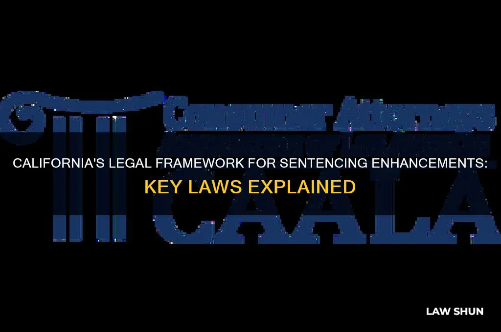 what are the laws regarding enhancement in calufornia