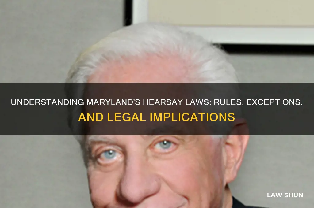 what are the laws regarding hearsay in maryland