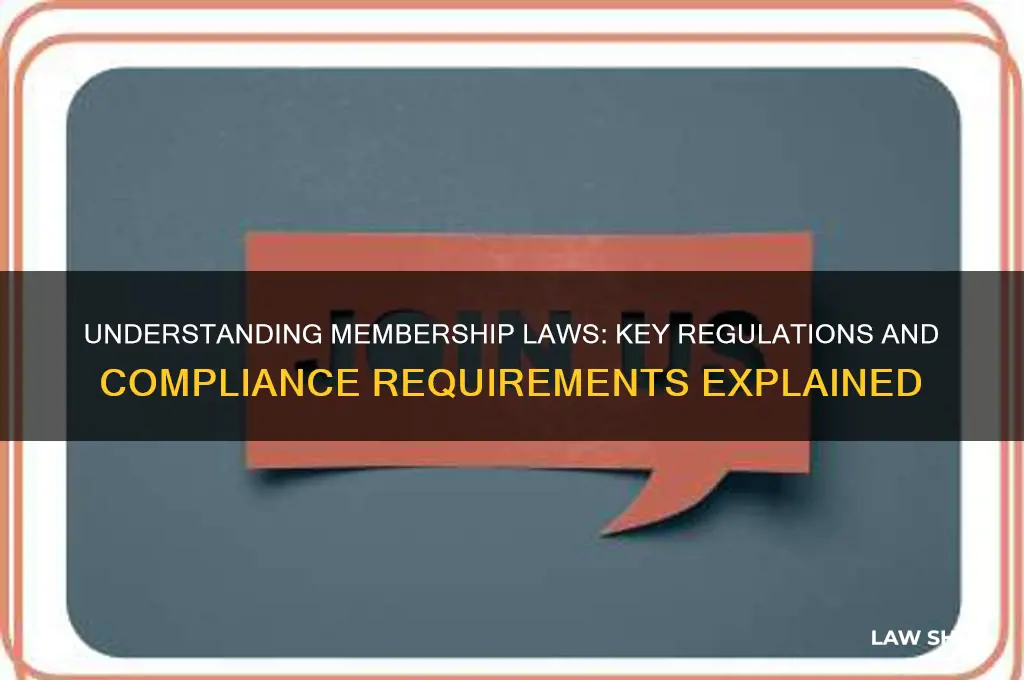 what are the laws regarding membership