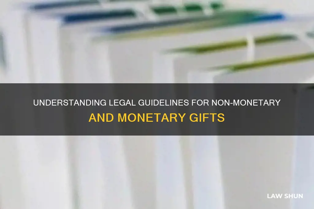 what are the laws regarding non monetary in monetary give