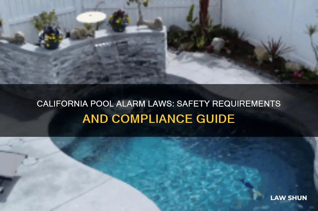 what are the laws regarding pool alarms in ca