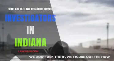 Indiana Private Investigator Laws: Understanding Legal Boundaries and Requirements