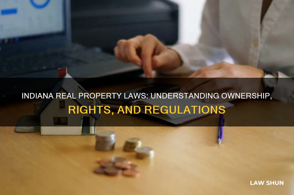 what are the laws regarding real prooerty in indiana