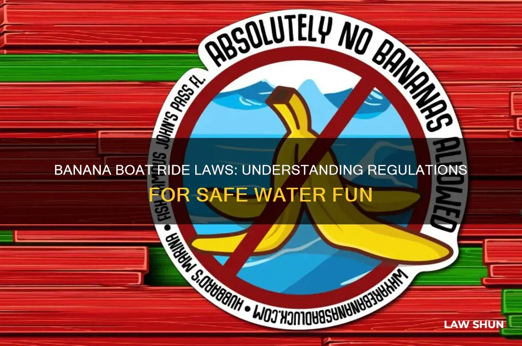 what are the laws regarding the banana boat rides