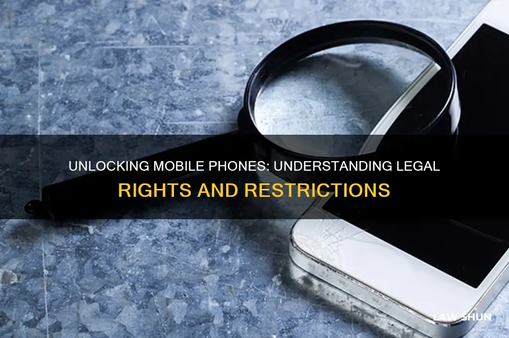 what are the laws regarding unlocking of mobile phones