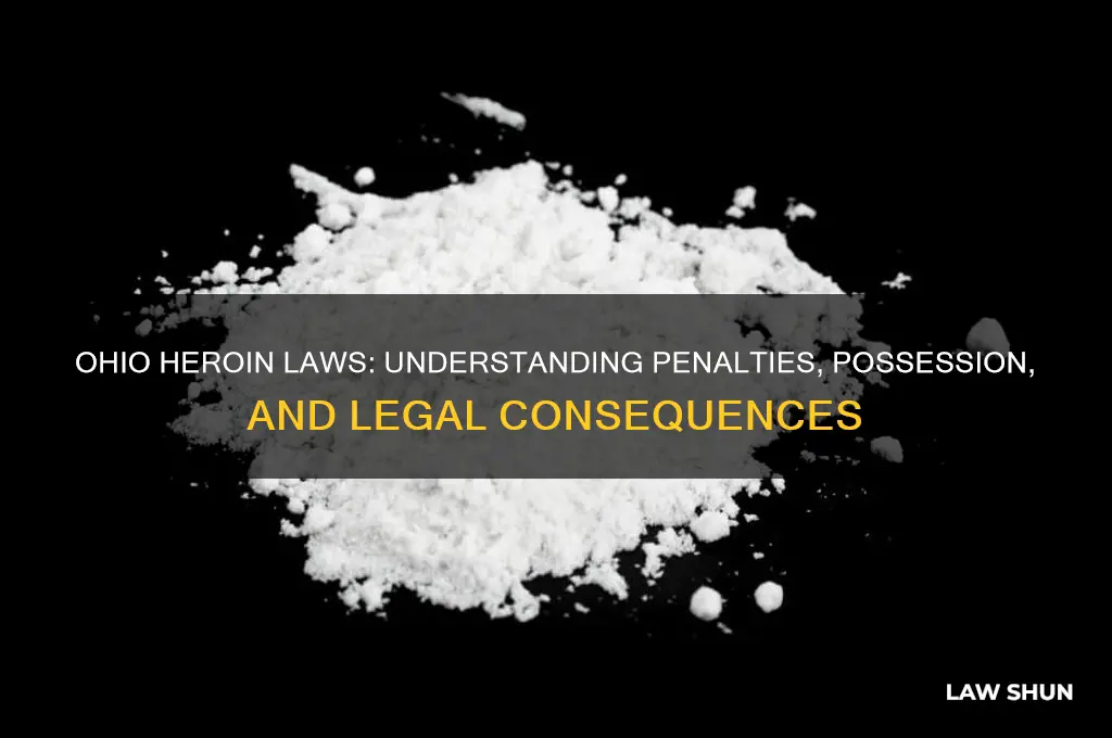 what are the laws surrounding heroin in ohio