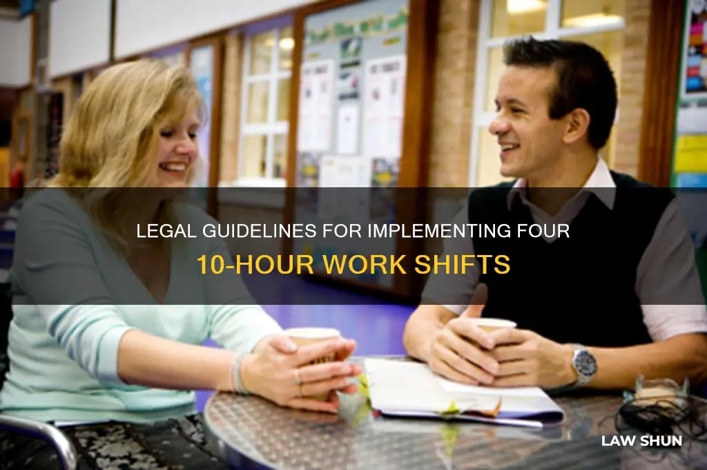 what are the laws to run 4 10 hour shifts