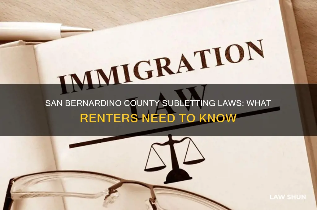 what are the laws to subleting in san bernardino co