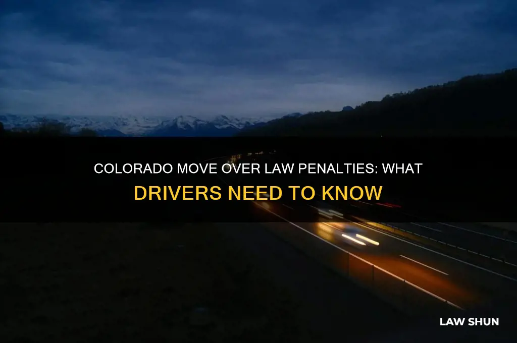 what are the penalties for move over law in colorado
