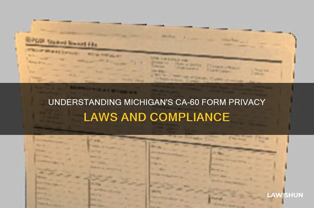 what are the privacy laws for ca-60 forms michigan