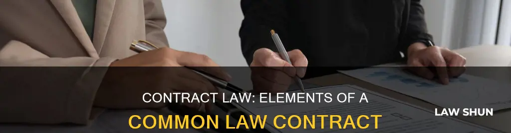 what are the requirements for a common law contract