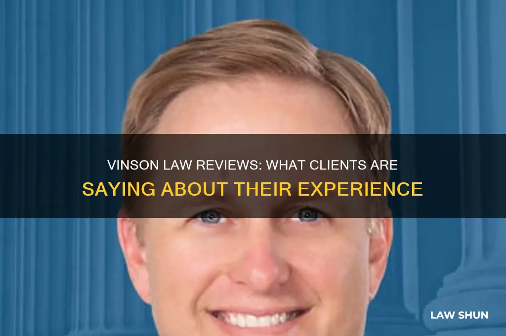 what are the reviews with vinson law