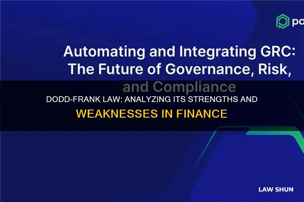 what are the strengths and weaknesses of the dodd-frank law