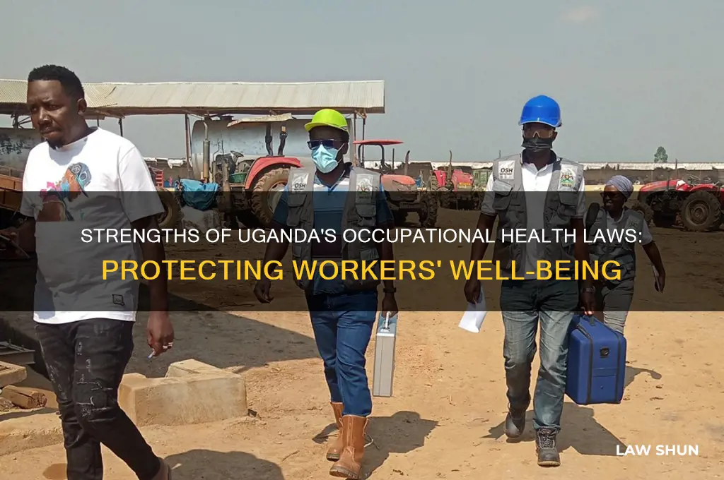 what are the strengths of occupational health laws in uganda