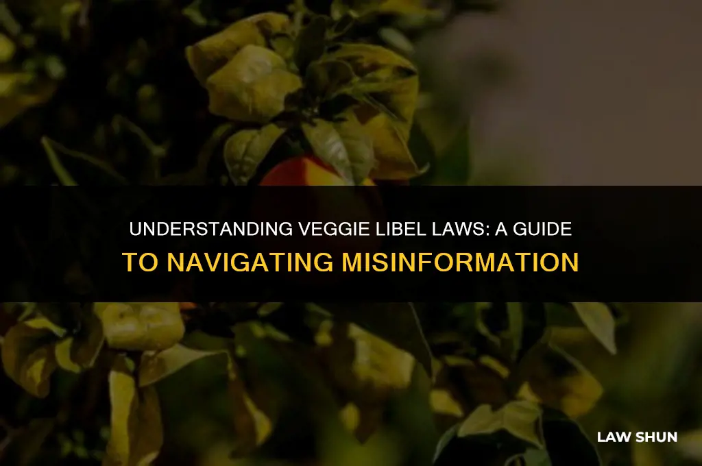 what are the veggie libel laws