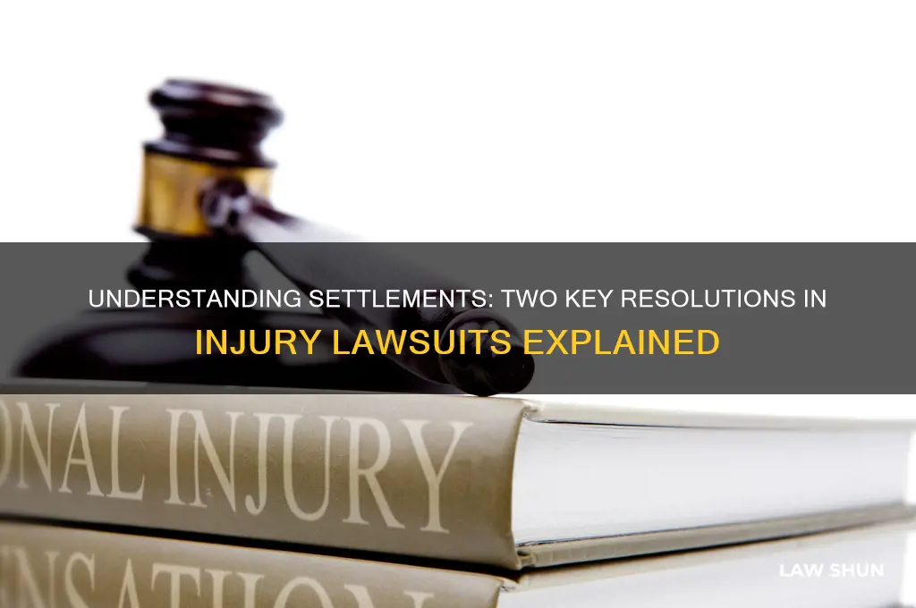 what are thetwo settlements in an injury law suit