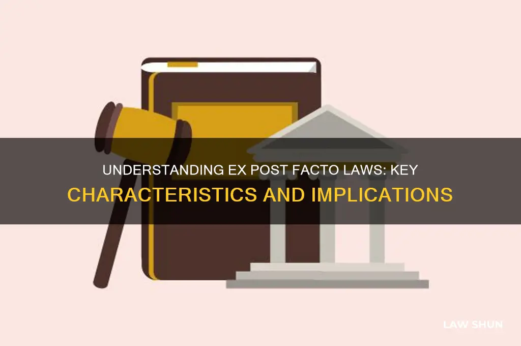 what are three characteristics of an ex post facto law